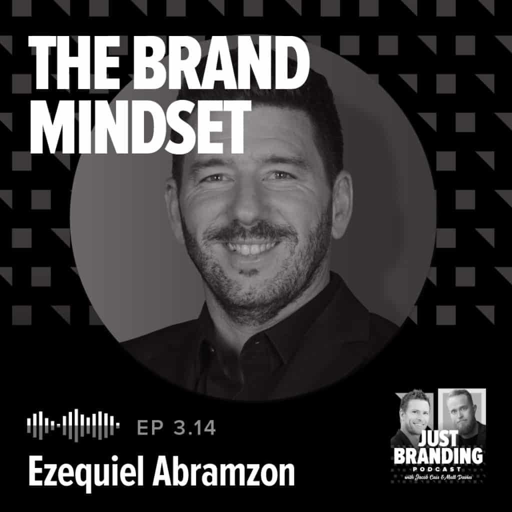 The Brand Mindset with Ezequil Abramzon