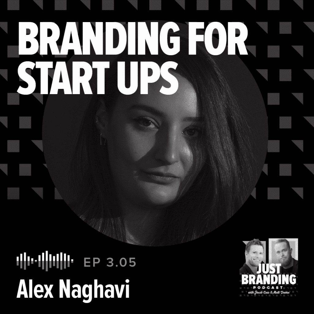 Alex Naghavi Just Branding Podcast