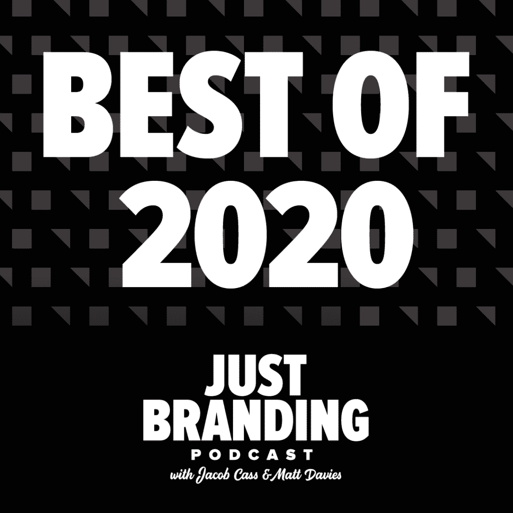 Best of 2020 Just Branding podcast