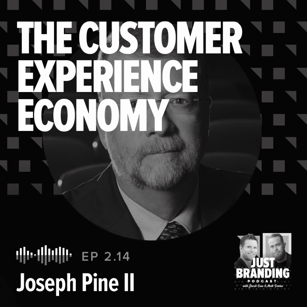Joseph Pine II JUST Branding Podcast Cover