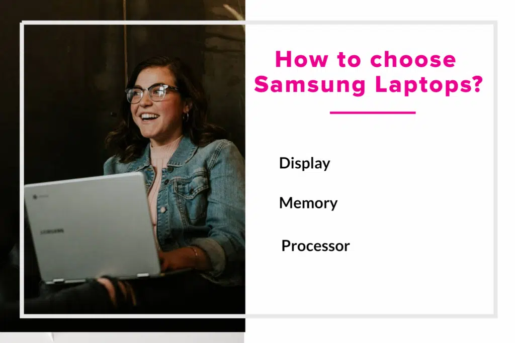 How to choose Samsung laptops